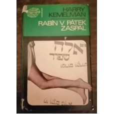 Harry Kemelman - Rabín v pátek zaspal